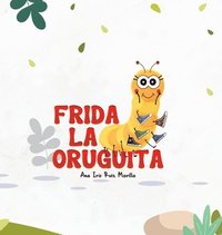 bokomslag Frida La Oruguita