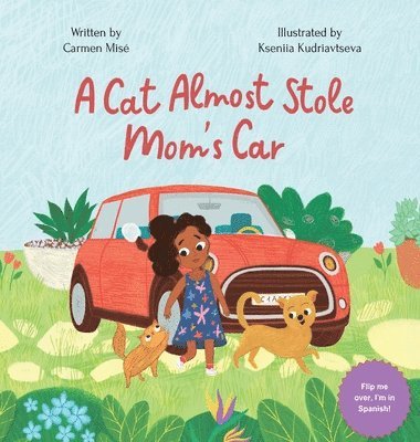 Carmen Misé - Cat Almost Stole Mom's Car, Inbunden