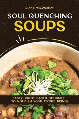 Soul Quenching Soups 1