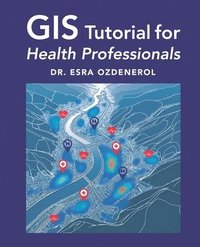 bokomslag GIS Tutorial for Health Professionals
