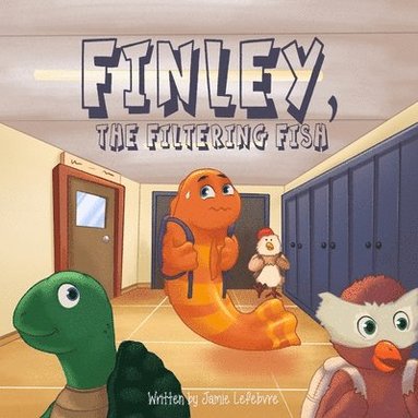 Jamie Lefebvre - Finley, the Filtering Fish, Häftad