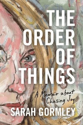Sarah Gormley - Order of Things, Häftad