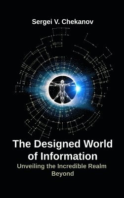 Sergei V Chekanov - Designed World of Information, Inbunden