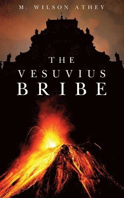 bokomslag The Vesuvius Bribe