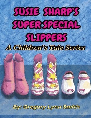 Susie Sharp's Super Special Slippers 1