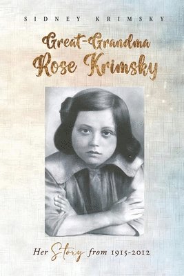 Great-Grandma Rose Krimsky 1