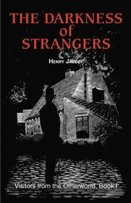 Henry Jacoby - Darkness of Strangers, Häftad
