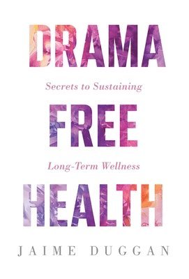 bokomslag Drama-Free Health