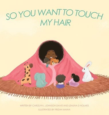 So You Want to Touch My Hair 1