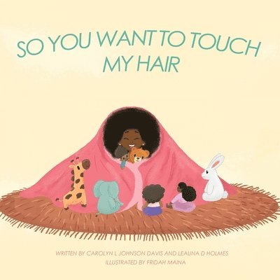 So You Want to Touch My Hair 1