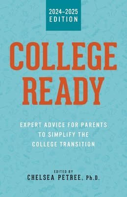 bokomslag College Ready: Expert Advice for Parents to Simplify the College Transition