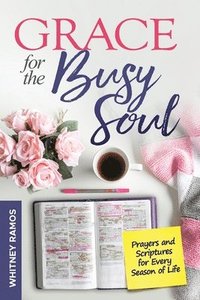 bokomslag Grace For The Busy Soul