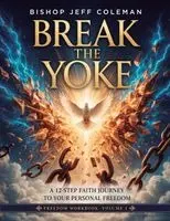Jeff Coleman - Break The Yoke, Häftad. Tillgänglighet: Lägg i varukorg