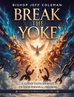 Jeff Coleman - Break The Yoke, Häftad. Tillgänglighet: Lägg i varukorg