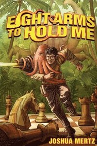 bokomslag Eight Arms to Hold Me