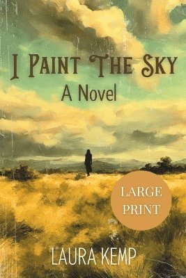 Laura Kemp - I Paint the Sky, Häftad