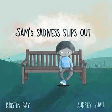 Kristin Ray - Sam's Sadness Slips Out, Häftad