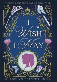 bokomslag I Wish I May