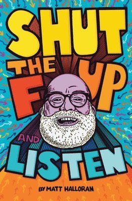 Shut the F Up and Listen 1