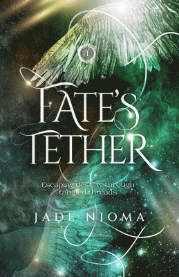 Jade Nioma - Fate's Tether, Häftad