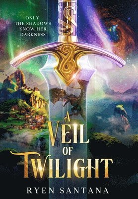 Ryen Santana - Veil of Twilight, Inbunden