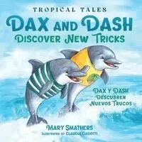 Mary Smathers - Dax and Dash Discover New Tricks, Häftad