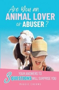 bokomslag Are You an Animal Lover or Abuser?