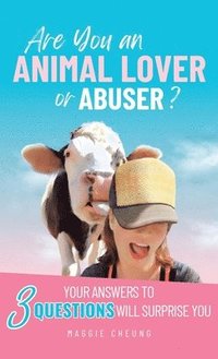 bokomslag Are You an Animal Lover or Abuser?