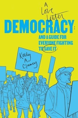 Kelly A Clancy - Democracy, Häftad