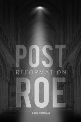 Post Roe Reformation 1