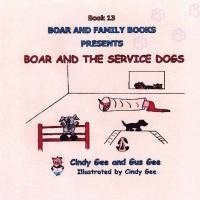 bokomslag Boar and the Service Dogs: Book 13