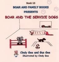 bokomslag Boar and the Service Dogs: Book 13