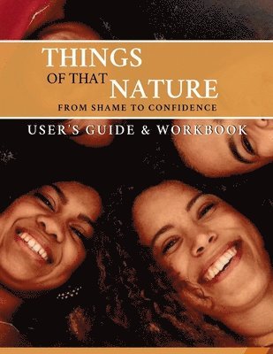 bokomslag Things of That Nature: From Shame to Confidence: User's Guide & Workbook