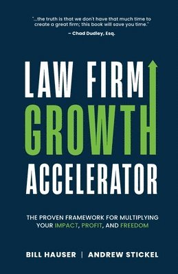 Andrew Stickel, Bill Hauser - Law Firm Growth Accelerator, Häftad