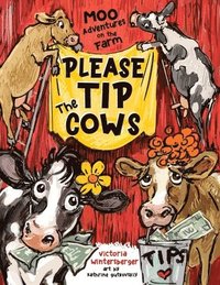 bokomslag Please Tip the Cows