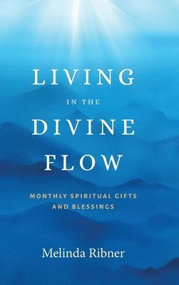 Living in the Divine Flow 1