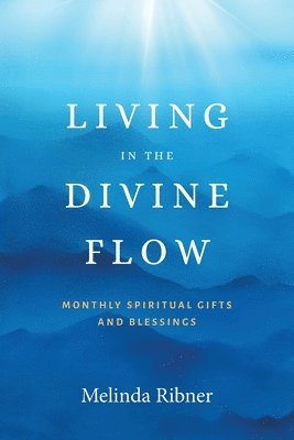 Living in the Divine Flow 1