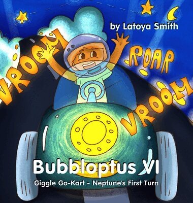 Bubbloptus VI: Giggle Go-Kart - Neptune's First Turn