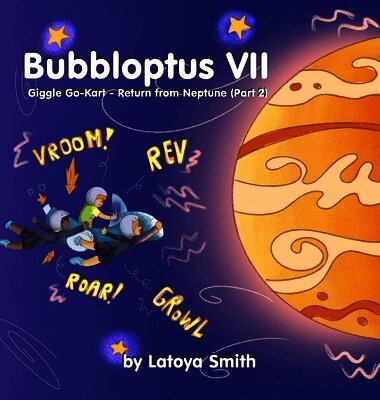 Bubbloptus VII: Giggle Go-Kart - Return from Neptune (Part 2)