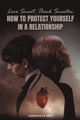 Lawrence La Allen, Lawrence LA Allen - Love Smart, Think Smarter, Häftad