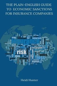 bokomslag Plain-English Guide to Economic Sanctions for Insurance Companies