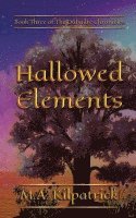 bokomslag Hallowed Elements