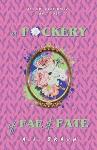 bokomslag F*ckery of Fae & Fate