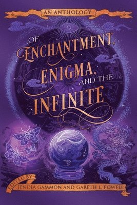 bokomslag Of Enchantment, Enigma, and the Infinite