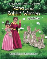 bokomslag The Adventures of Princess Charlotte - Nana and the Rabbit Warren