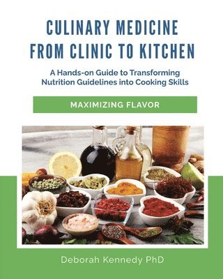 Deborah Kennedy - Culinary Medicine From Clinic to Kitchen, Häftad