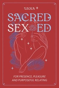 bokomslag Sacred Sex Ed