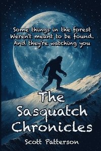bokomslag Sasquatch Chronicles