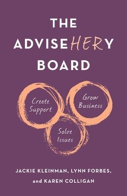 Jackie Kleinman, Lynn Forbes, Karen Colligan - AdviseHERy Board, Häftad