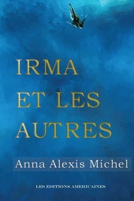 Irma et les autres 1